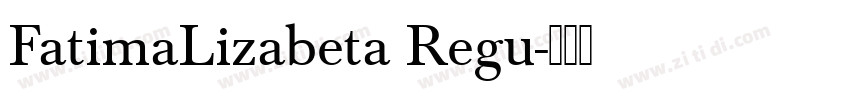 FatimaLizabeta Regu字体转换